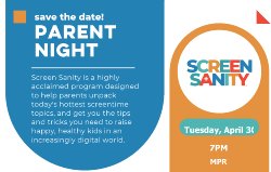 Save the Date! Parent Night Screen Sanity.